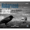 Nabarvené ptáče (audiokniha) (Jan Kačer, Jerzy Kosinski, Jiří Kohler)