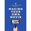 The Little White Lies Guide to Making Your Own Movie