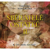 Audiokniha: Vondruška Vlastimil • Sběratelé ostatků II. / Čte Pavel Soukup (MP3-CD)