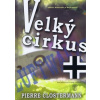 Velký cirkus 2. vyd. - Pierre Clostermann