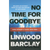No Time for Goodbye - Linwood Barclay