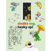 Sladké sny, hezky spi - Alena Munková, Jaroslav Pacovský, Jiří Šebánek, Pavel Brycz, Josef Čapek, Rudolf Čechura, Václav Čtvrtek, Daniela Fischerová, Jaromír Kincl, Josef Kolář, Libuše Koutná, Josef L