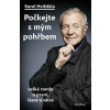 Počkejte s mým pohřbem - Hvížďala Karel