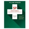5P Prvá pomoc pre pokročilých poskytovateľov (Viliam Dobiáš - vyd. Dixit (Pre tých, čo chcú vedieť viac))