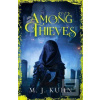 Among Thieves (M. J. Kuhn)