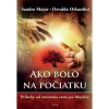 Ako bolo na počiatku