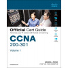 CCNA 200-301 Official Cert Guide, Volume 1 (Odom Wendell)