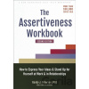 The Assertiveness Workbook - Randy J Paterson