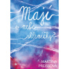 Mají v nebi skleničky? - Martina Preissová