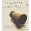 Stopy dávnej minulosti 5… (Pavel Dvořák)