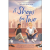 A Show for Two - Tashie Bhuiyan