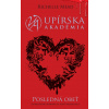 Posledná obeť (Upírska akadémia 6) - Richelle Mead