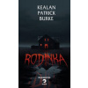 Rodinka - Kealan Patrick Burke