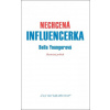 Nechcená influencerka