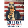 Amerika elhallgatott történelme