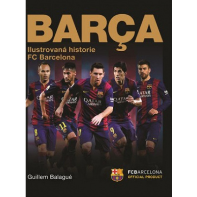 Barca Oficiální ilustrovaná historie FC Barcelona