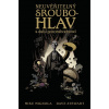 Neuvěřitelný Šroubohlav a další pozoruhodnosti [Mignola Mike]