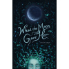 What the Moon Gave Her