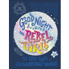Good Night Stories for Rebel Girls (New Edition)