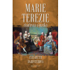 Marie Terezie: císařovna a matka - Elisabeth Badinter