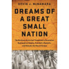 Dreams of a Great Small Nation