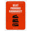 Velký průvodce karavanisty - Jan Pacovský