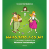 Mámo, táto, a co já? - Velemínský Miloš, Karásková Ivana