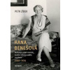 Hana Benešová – Neobyčejný příběh manželky druhého československého prezidenta (1885–1974) - Zídek Petr