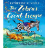 The Zebra's Great Escape - Katherine Rundell