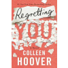 Regretting You - Colleen Hoover