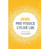 Orloff Judith: Deník pro vysoce citlivé lidi (Přehršle kratičkých nápadů, jak o sebe pečovat a rozvíjet své dary senzitivity, intuice, tvořivosti a soucitu. Stačí otevřít na náhodné stránce... ( 167 s