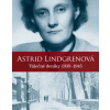 Astrid Lindgrenová. Deníky 1939 – 1945