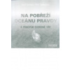 Na pobřeží Oceánu pravdy
