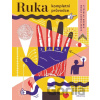 Ruka: kompletní průvodce - Magda Garguláková, Vítězslav Mecner (ilustrátor)