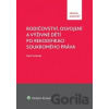 Rodičovství, osvojení a výživné dětí po rekodifikaci soukromého práva - Karel Svoboda