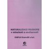 Naturalizace filosofie v minulosti a současnosti