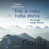 Toto je cesta tvého jména / Oto droga twego imienia - Andrzej Sulima-Suryn