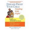 DISEASEPROOF YOUR CHILD