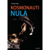 Kosmonauti nula - Kužel Stanislav