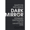 Dark Mirror - Barton Gellman