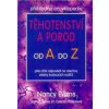 Těhotenství a porod od A do Z - Evans Nancy