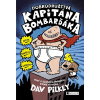 Dobrodružstvá kapitána Bombarďáka - Dav Pilkey
