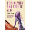 Feminizmus ako tretie zl… (Gustáv Murín)