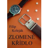 Zlomené křídlo - Filip Koleják