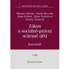 Zákon o sociálně právní ochraně dětí č 359 1999 Sb Komentář 2 vydání - Macela Miloslav Křístek Adam Hovorka Daniel Trubačová Klára Zárasová Zuzana