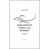 Odklepávání popela na Buddhu - Stephen Mitchell