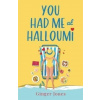 You Had Me at Halloumi