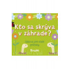 Kto sa skrýva v záhrade? - Kolektív