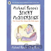Michael Rosen's Sticky McStickstick: The Friend Who Helped Me Walk Again - Michael Rosen