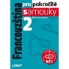 Francouzština pro pokročilé samouky 2.díl+1MP3 - Marie Pravdová